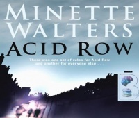 Acid Row written by Minette Walters performed by Lesley Manville on CD (Abridged)